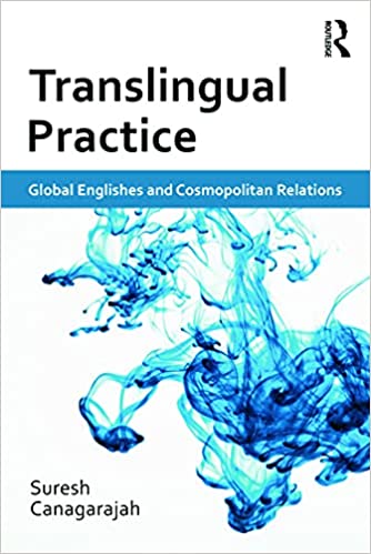 Book cover of Translingual Practice: Global Englishes and Cosmopolitan Relations