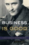 Cover for Business is Good: F. Scott Fitzgerald, Professional Writer