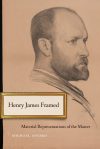 Cover: Henry James Framed, by Michael Anesko