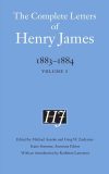 The Complete Letters of Henry James, 1883–1884 Volume 1, edited by Michael Anesko
