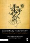 Queer Difficulty in Art and Poetry