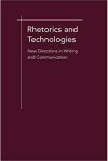 Rhetorics and Technologies