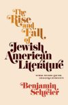 The Rise and Fall of Jewish American Literature