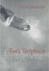 Cover: Eve's Striptease, by Julia Kasdorf