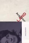 Cover: Acquiring Land: Late Poems, edited by Julia Kasdorf