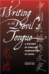 Book cover for Writing in the Devil's Tongue: A History of English Composition in China